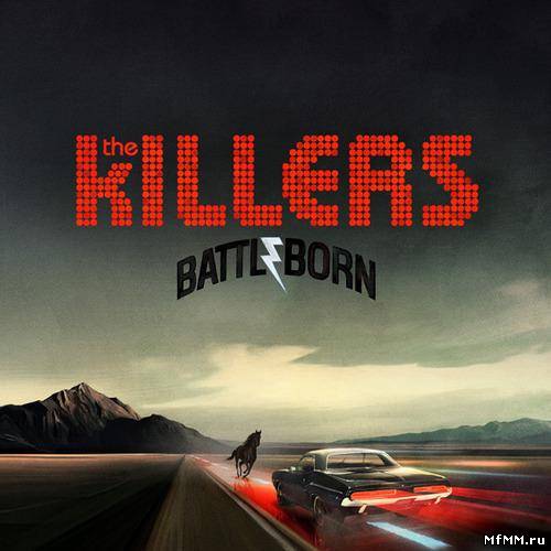 The Killers - Battle Born (Deluxe Edition) (2012)