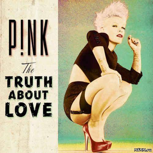 P!nk – The Truth About Love (2012)