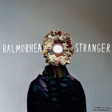 Balmorhea - Stranger (2012)