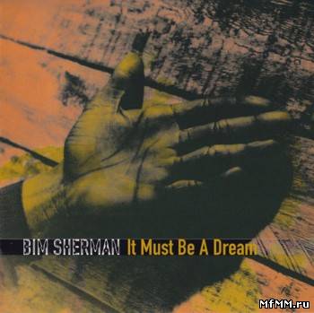 Bim Sherman - Its Must Be A Dream (1997)