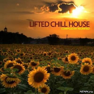 VA - Lifted Chill House (Compiled by ReUnited)(2012)