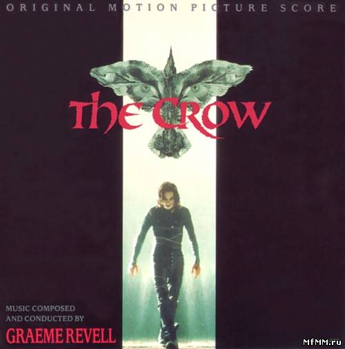 Graeme Revell - The Crow / Ворон (1994)