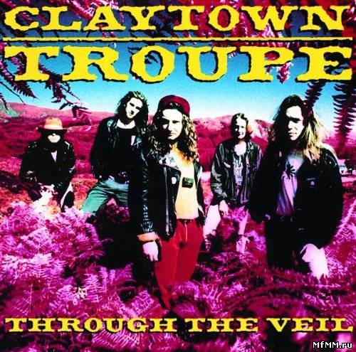 Claytown Troupe - Through The Veil (1989)