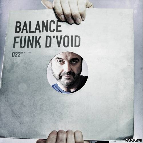 Balance 022 (Mixed By Funk D'Void) (2012)