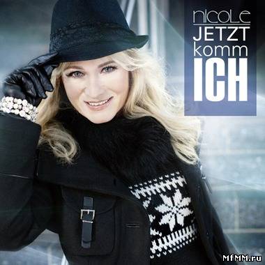 Nicole - Jetzt Komm Ich (2012)