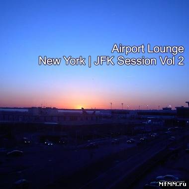 VA - Airport Lounge New York JFK Session Vol 2 (2012)