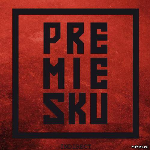 Premiesku – Indirect (2012)