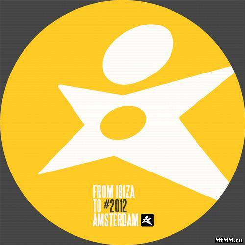 From Ibiza To Amsterdam (2012)