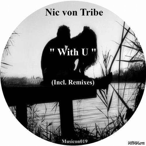 Nic Von Tribe – With U (2012)