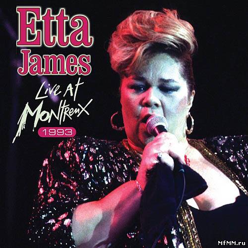 Etta James – Live at Montreux 1993 (2012)