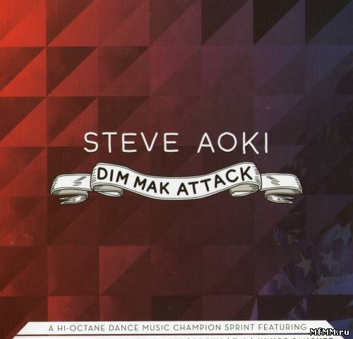 Steve Aoki - Dim Mak Attack (2012)