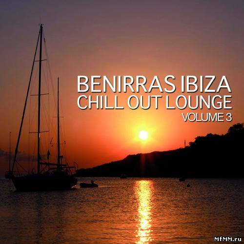 Benirras Ibiza Chill Out Lounge Vol.3 (2012)