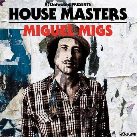 VA - House Masters - Miguel Migs (2012)