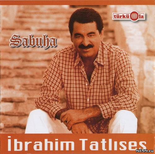 Ibrahim Tatlises - Sabuha (2003)