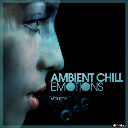 Ambient Chill Emotions Vol. 1 (2012)