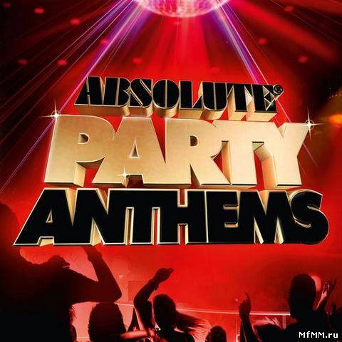 VA - Absolute Party Anthems (2012)