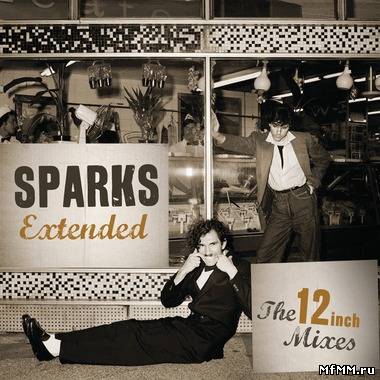 Sparks - Extended: The 12 Inch Mixes (1979-1984) (2012)