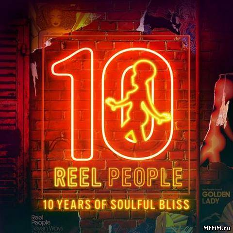 Reel People - 10 Years Of Soulful Bliss (2012)