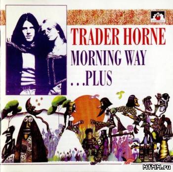 Trader Horne - Morning Way ...Plus (1990)