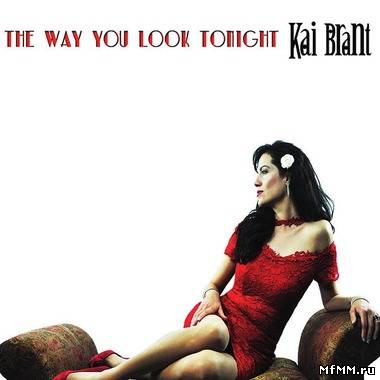 Kai Brant - The Way You Look Tonight (2012)