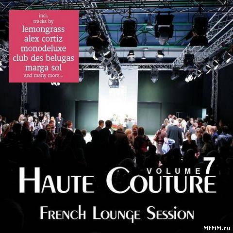 VA - Haute Couture Vol.7 - French Lounge Session (2012)