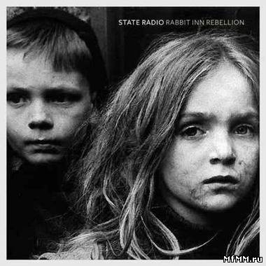 State Radio - Rabbit Inn Rebellion (2012)