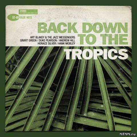 Blue Note Explosion: Back Down to the Tropics (2006)