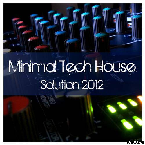 VA - Minimal Tech House Solution 2012(2012)