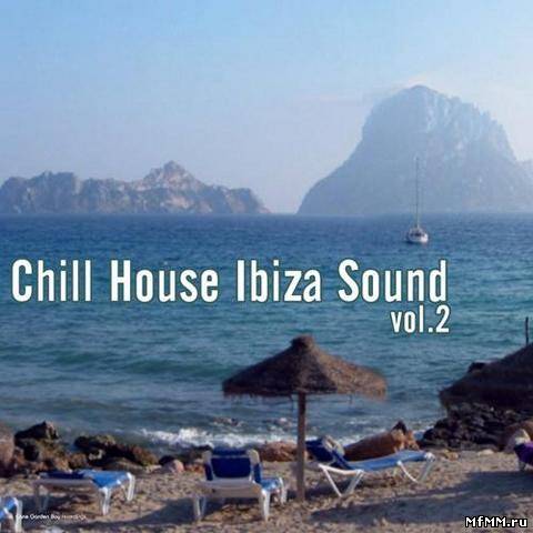 VA - Chill House Ibiza Sound Vol.2 (2012)