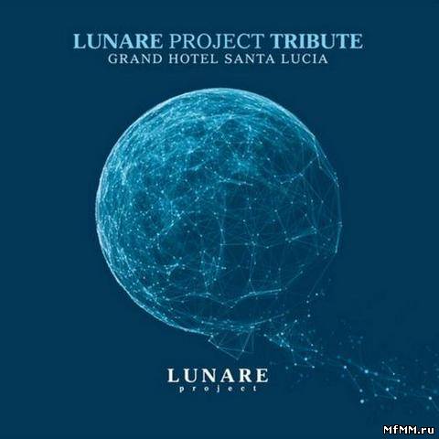 VA - Lunare Project Tribute: Grand Hotel Santa Lucia (2012)