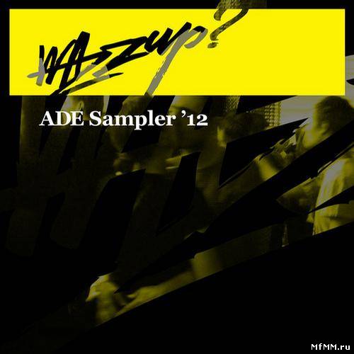 Wazzup ADE Sampler (2012)