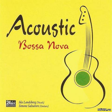 Ida Landsberg & Simone Salvatore - Acoustic Bossa Nova (2012)