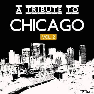 A Tribute to Chicago Vol.2 (2012)