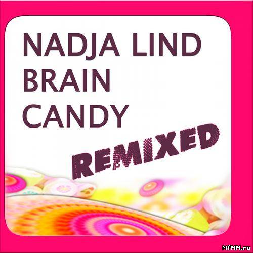 Nadja Lind - Brain Candy Remixed (2012)