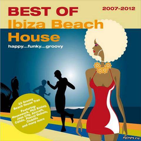 VA - Best of Ibiza Beach House 2007-2012 (2012)