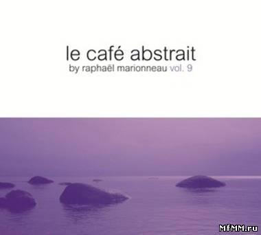 VA - Le cafe abstrait by Raphael Marionneau Vol.9 (2012)