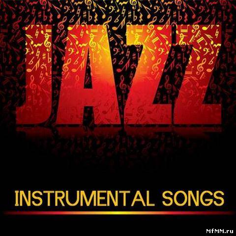 Jazz Instrumental Songs Cafe - Jazz Instrumental Songs (2011)