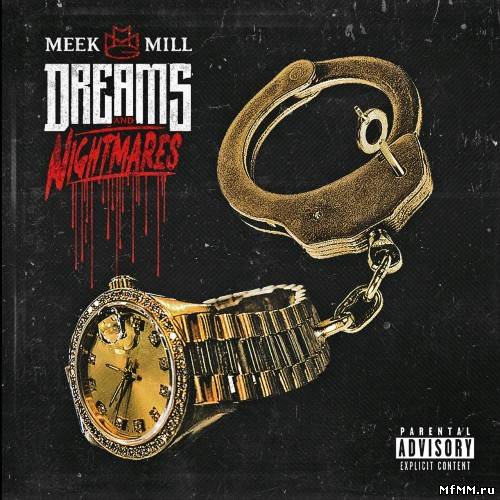 Meek Mill - Dreams & Nightmares (2012)