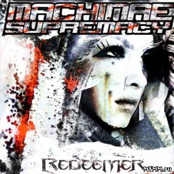 Machinae Supremacy - Redeemer (Remastered) (2006)