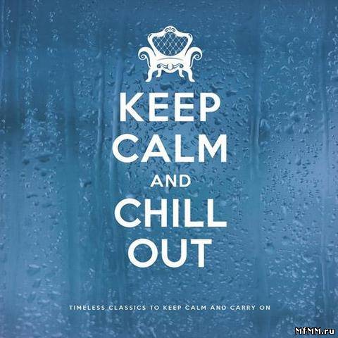 VA - Keep Calm and Chill Out (2012)