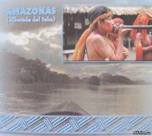 Alborada Del Inka - Amazonas (2009)