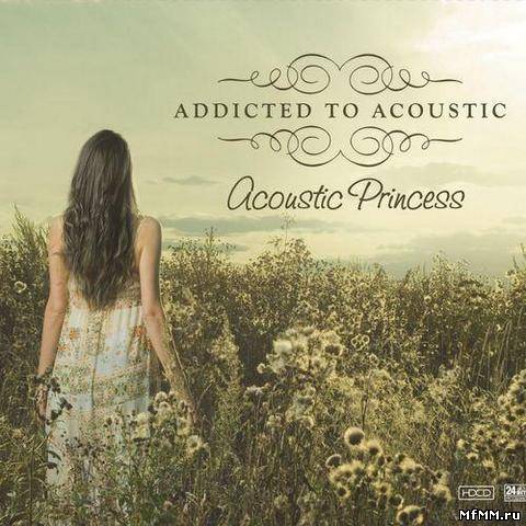 Princess - Addicted to Acoustic: Acoustic Princess (2012)