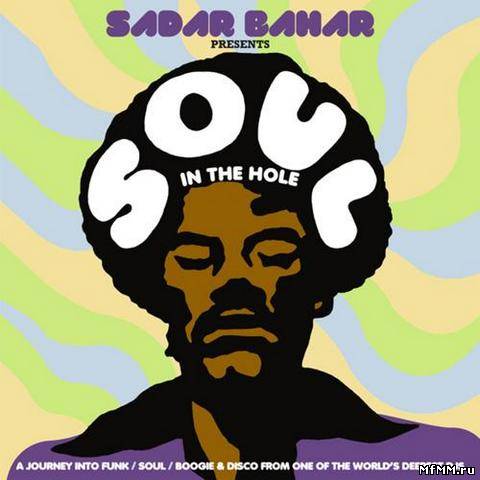 VA - Sadar Bahar Presents Soul In The Hole (2012)