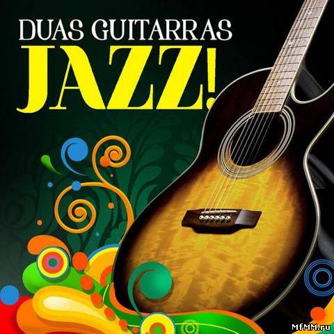 Victor Biglione & Torcuato Mariano - Duas Guitarras - Jazz! (2012)