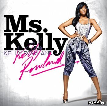 Kelly Rowland - Ms. Kelly (2007)