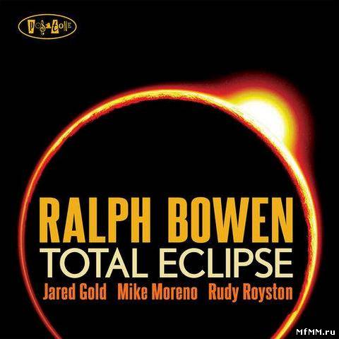 Ralph Bowen - Total Eclipse (2012)