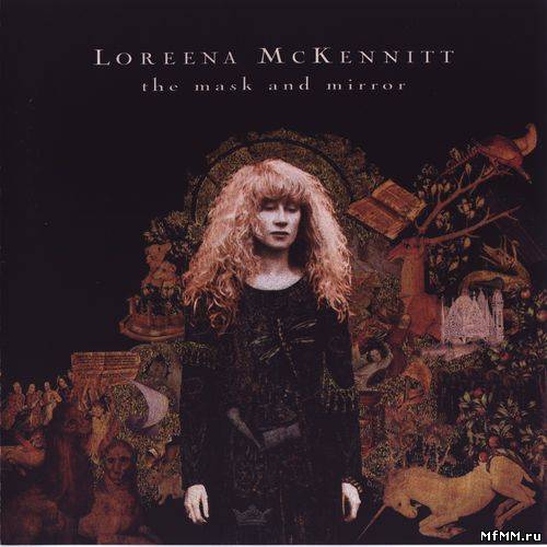 Loreena McKennitt - The Mask And The Mirror (1994)