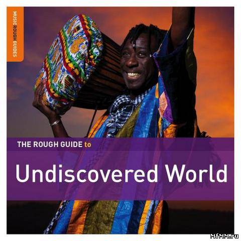 VA - The Rough Guide To Undiscovered World (2012)