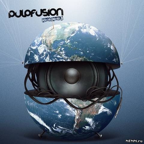 PulpFusion - Wrong World (2012)