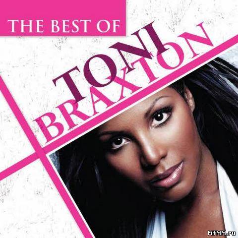 Toni Braxton - The Best Of Toni Braxton (2012)